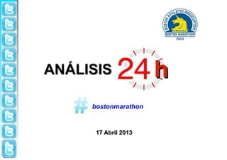 ANÁLISISANÁLISIS hh
17 Abril 201317 Abril 2013
bostonmarathon
 