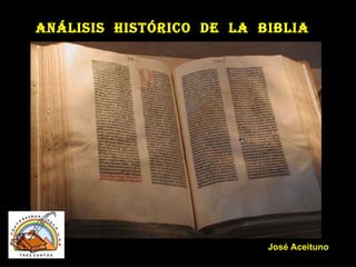 Análisis  histórico  de  la  Biblia José Aceituno 