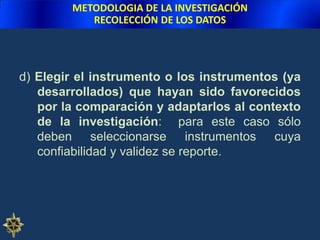 METODOLOGIA DE LA INVESTIGACIÓNRECOLECCIÓN DE LOS DATOSETAPA DE RECOLECCIÓN DE LOS DATOS  CÁLCULO DE  LA CONFIABILIDAD- Hay diversos procedimientos que producen coeficientes de confiabilidad, que poden oscilar entre 0 y 1.Los procedimientos más utilizados para cálculo de la confiabilidad son: 	1) Medida de estabilidad (confiabilidad por test - retest)     Se hay correlación entre los resultados de las diferentes aplicaciones – el instrumento es confiable.BajaRegularAceptable10Máxima confiabilidadNula confiabilidad