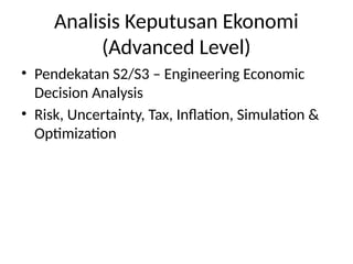 Advanced Engineering Economic Decision Analysis: Risk, Tax, Inflation ...