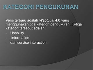 Webqual Framework ANALISIS KUALITAS WEBSITE metode webqual.pptx