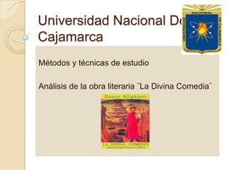 Universidad Nacional De Cajamarca  Métodos y técnicas de estudio  Análisis de la obra literaria ¨La Divina Comedia¨ 