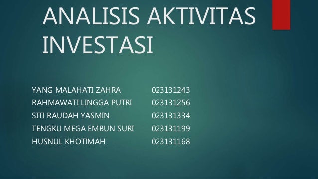 Analisis Laporan Keuangan Analisis Aktivitas Investasi