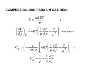 COMPRESIBILIDAD PARA UN GAS REAL 
 