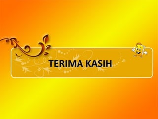 TERIMA KASIHTERIMA KASIH
 