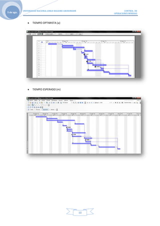 UNIVERSIDAD NACIONAL JORGE BASADRE GROHOMANN                CONTROL DE
5 de ago.                                                       OPERACIONES MINERAS



                   TIEMPO OPTIMISTA (a)




                   TIEMPO ESPERADO (m)




                                                           10
 