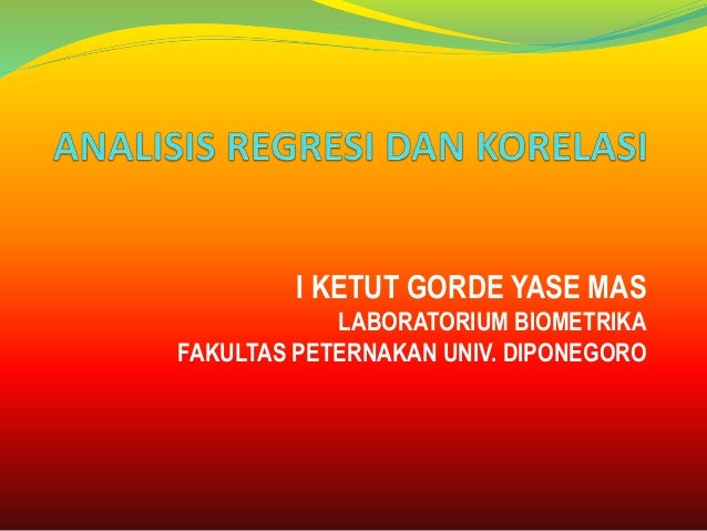 Statistika Analisis Regresi Dan Korelasi