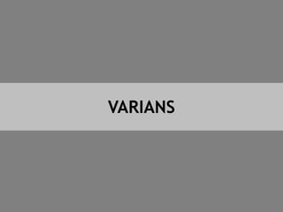 VARIANS
 