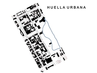 HUELLA URBANA
 