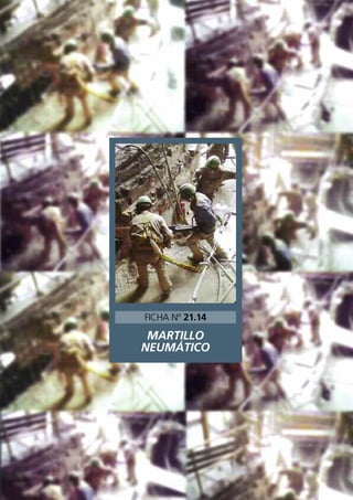MARTILLO
NEUMÁTICO
FICHA Nº 21.14
 