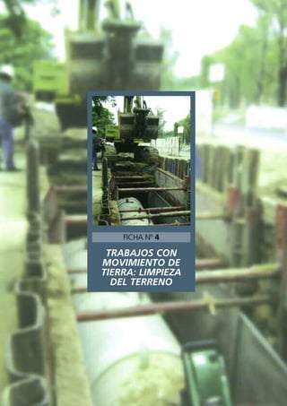 TRABAJOS CON
MOVIMIENTO DE
TIERRA: LIMPIEZA
DEL TERRENO
FICHA Nº 4
 