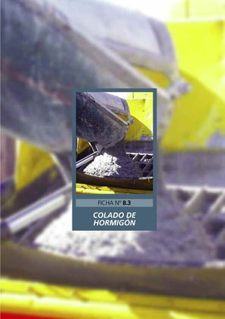 COLADO DE
HORMIGÓN
FICHA Nº 8.3
 