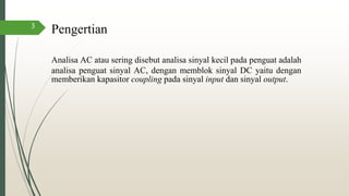 Analisis sinyal kecil | PPTX