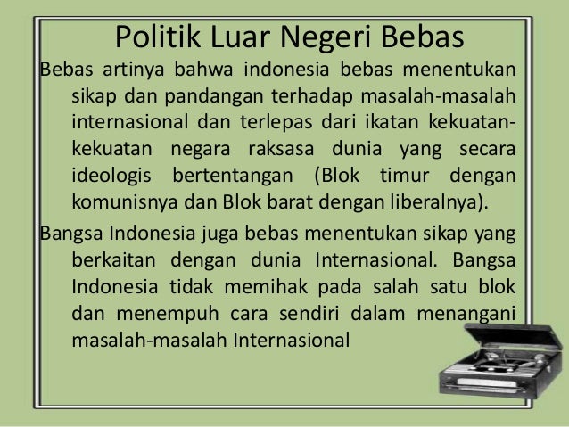 Ppt Peranan Politik Luar Negeri Indonesia dalam Era 