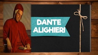 DANTE
ALIGHIERI
 