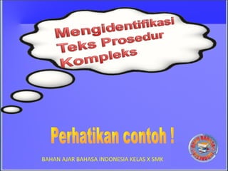 BAHAN AJAR BAHASA INDONESIA KELAS X SMK
 