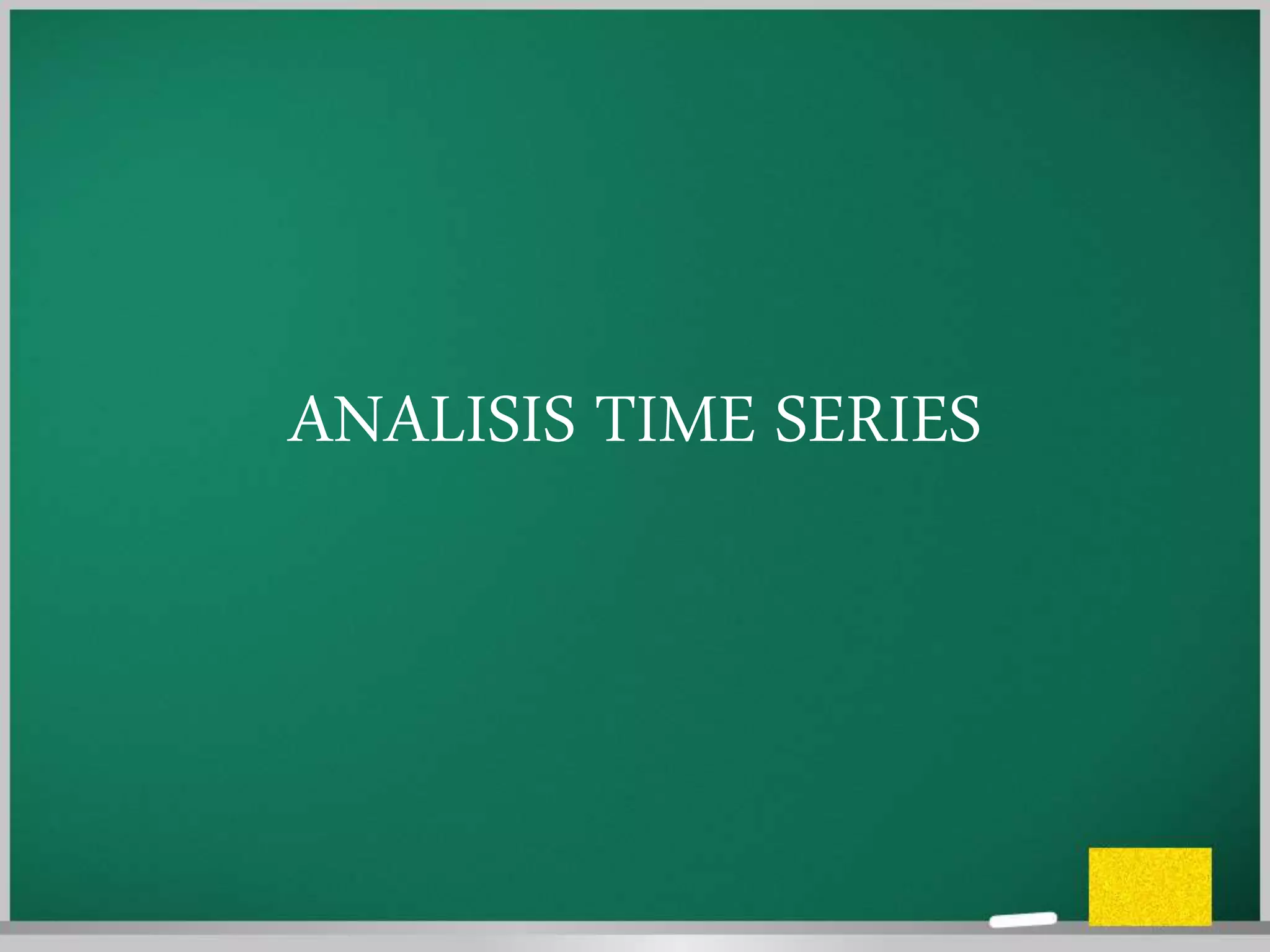 ANALISIS TIME SERIES
 