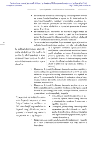32
La nueva Ley del ISSSTE: la reforma estructural del consenso dominante
• Se sustituyó el modelo de salud integral y sol...