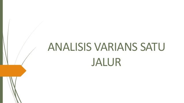 Analisis Varians Satu Jalur