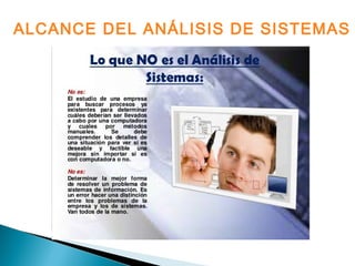 ALCANCE DEL ANÁLISIS DE SISTEMAS
 