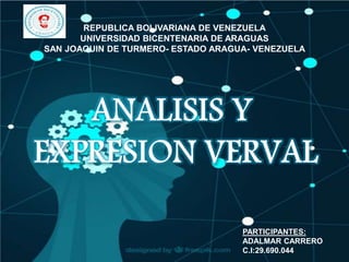 REPUBLICA BOLIVARIANA DE VENEZUELA
UNIVERSIDAD BICENTENARIA DE ARAGUAS
SAN JOAQUIN DE TURMERO- ESTADO ARAGUA- VENEZUELA
PARTICIPANTES:
ADALMAR CARRERO
C.I:29.690.044
 