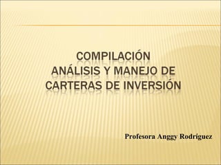 Profesora Anggy Rodríguez
 