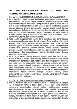INTI SARI UNDANG-UNDANG NOMOR 32 TAHUN 2004
TENTANG PEMERINTAHAN DAERAH
Inti sari dari BAB II PEMBENTUKAN DAERAH DAN KAWAS...