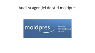 Analiza agenției de știri moldpres
 