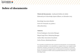 Sobre el documento
Título del documento: Analizando Kickbox de Adobe
Elaborado por la Knowledge Agents Alliance, en diciem...