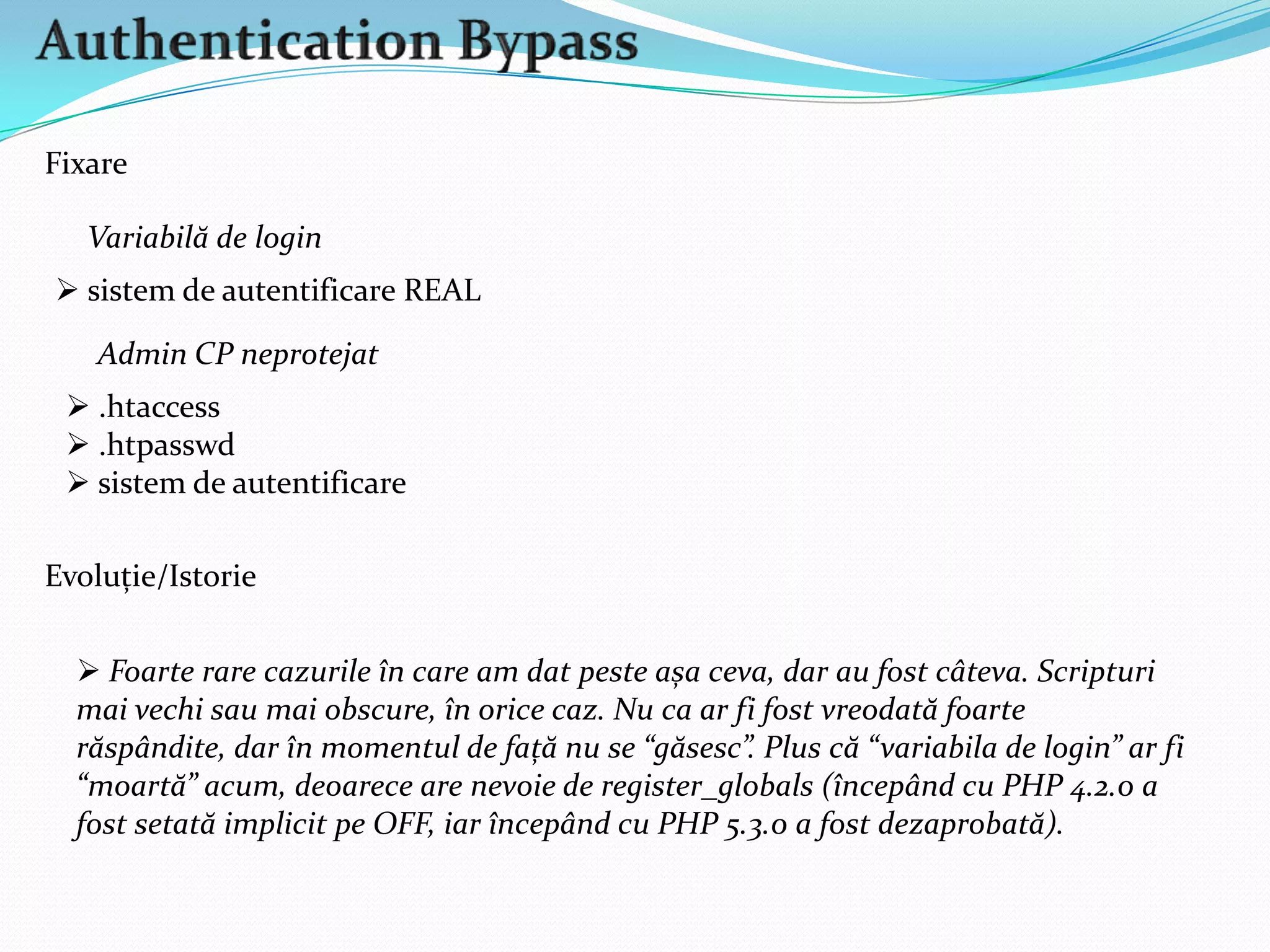 expresii regulate (validarealfanumerică)Evoluție/Istorie Vulnerabilitățile de tip Local File Inclusion suntmai rareîn zilele acestea. LFI este o vulnerabilitate mai greu de exploatat decât o vulnerabilitate de tip RFI. O alternativă a exploatării vulnerabilităților LFI, pe langă Log Injection , ar fi injectarea de cod PHP în proc/self/environ. Exploatarea ei a evoluat totuși, acum existând softuri care facfuzzing și o exploatează automat.LFD – Local File Disclosure/Downloadpermitedescărcarea/vizualizareafișierelor locale