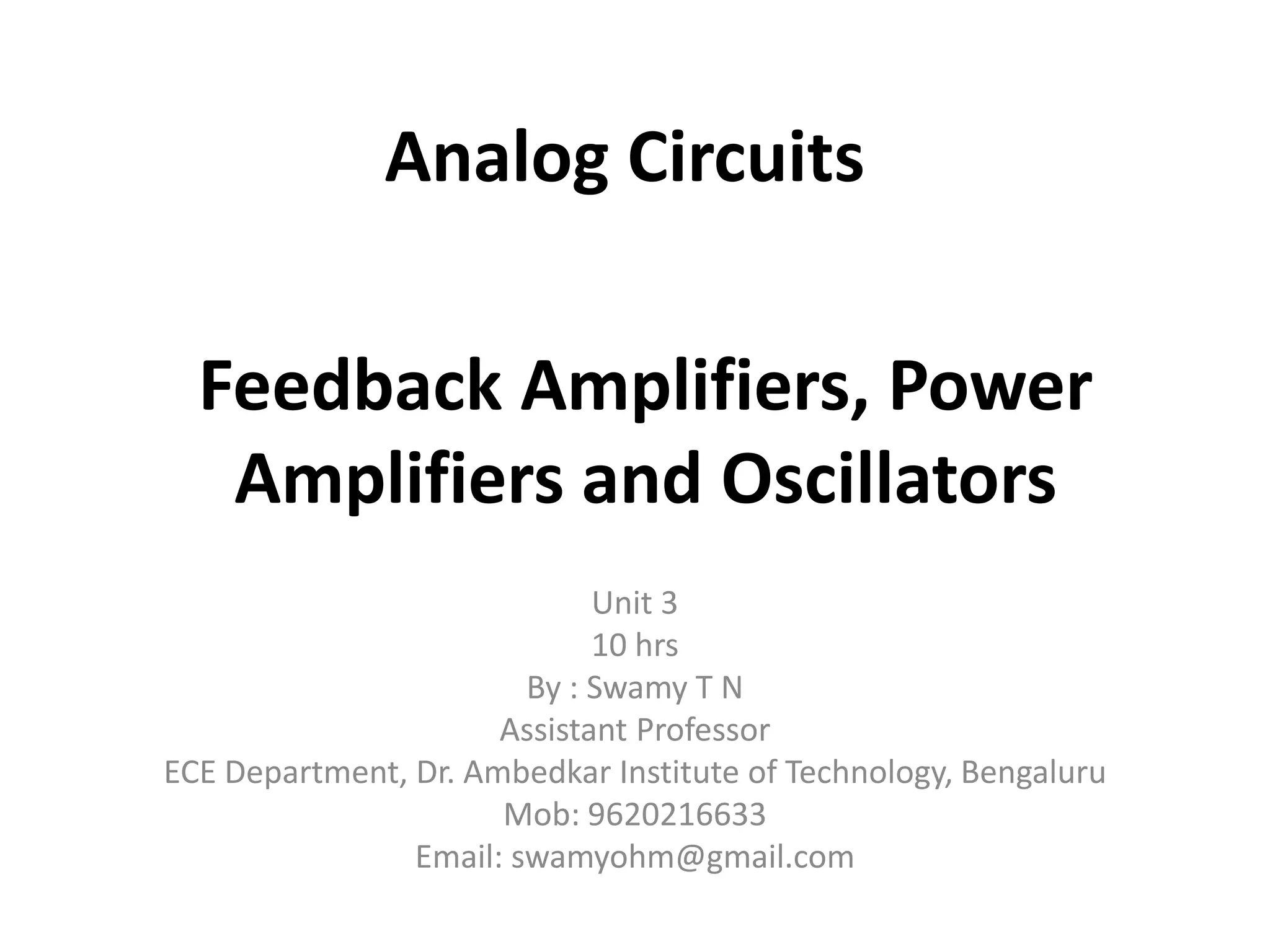 Feedback amplifiers, Power Amplifiers, Oscillators PPT