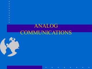 ANALOG
COMMUNICATIONS
 