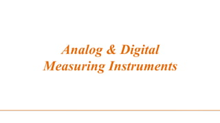 Analog & Digital
Measuring Instruments
 
