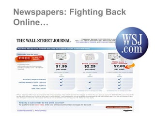 Newspapers: Fighting Back
Online…
 
