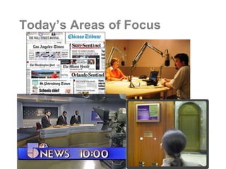 Today’s Areas of Focus
 