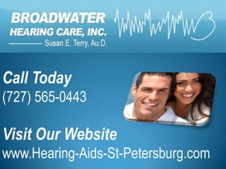 Call Today
(727) 565-0443

Visit Our Website
www.Hearing-Aids-St-Petersburg.com
 