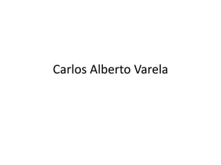 Carlos Alberto Varela 