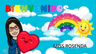 MISS ROSENDA
 