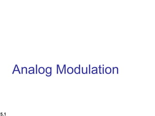 Analog Modulation
5.1
 