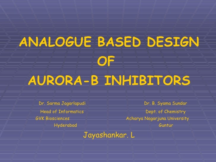 Analogue Based Design Of Aurora B Inhibitors