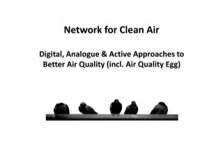 Digital, Analogue & Active Approaches to Better Air Quality - Analogue(NO2 Gas Diffusion Tubes)
