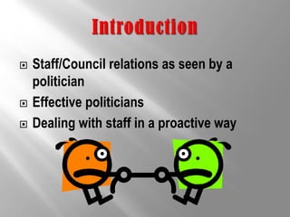 An alternate viewpoint on council staff relations