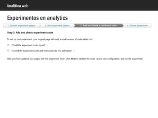 Analítica web
• Tradicional: atribución para el
último clic
• Problemática
• Nuevo: embudos multicanal
• Modelos de atribución
Embudos multicanal y modelos de atribución
 