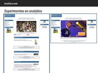 Analítica web
Experimentos en analytics
 