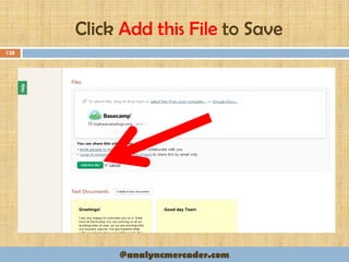 Click Add this File to Save
128
@analyncmercader.com
 