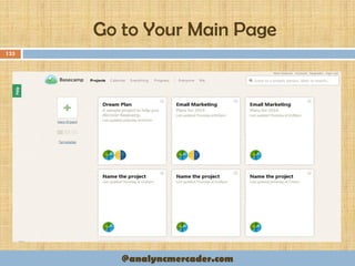 Go to Your Main Page
133
@analyncmercader.com
 