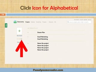 Click Icon for Alphabetical
136
@analyncmercader.com
 