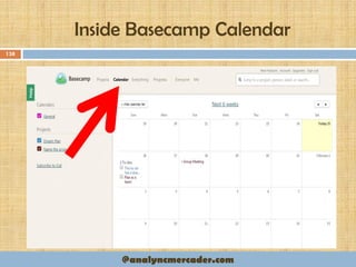 Inside Basecamp Calendar
138
@analyncmercader.com
 