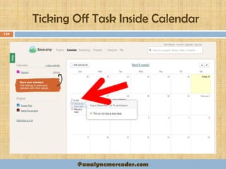 Ticking Off Task Inside Calendar
139
@analyncmercader.com
 